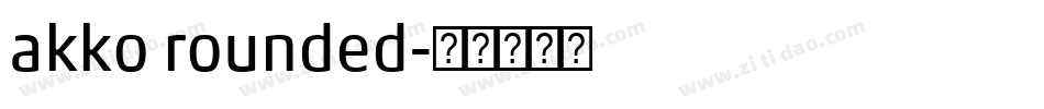 akko rounded字体转换